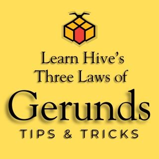 Learn Hive’s Three Laws of Gerunds – Tips and Tricks for Professional English
