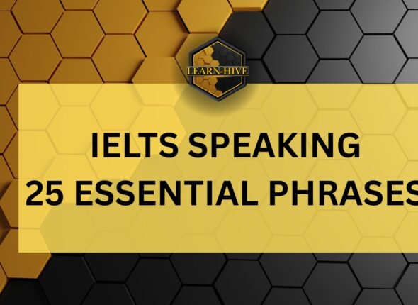 IELTS Speaking – 25 Essential Phrases for Higher Band Scores